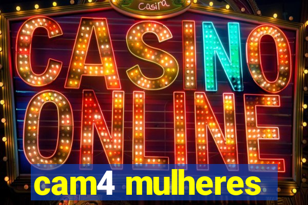 cam4 mulheres